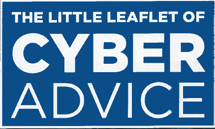 The Little Leaflet of Cyber Advice